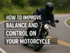 how-to-improve-balance-and-control-on-your-motorcycle